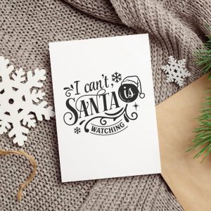 I can't Santa is watching Lettering Vorlage